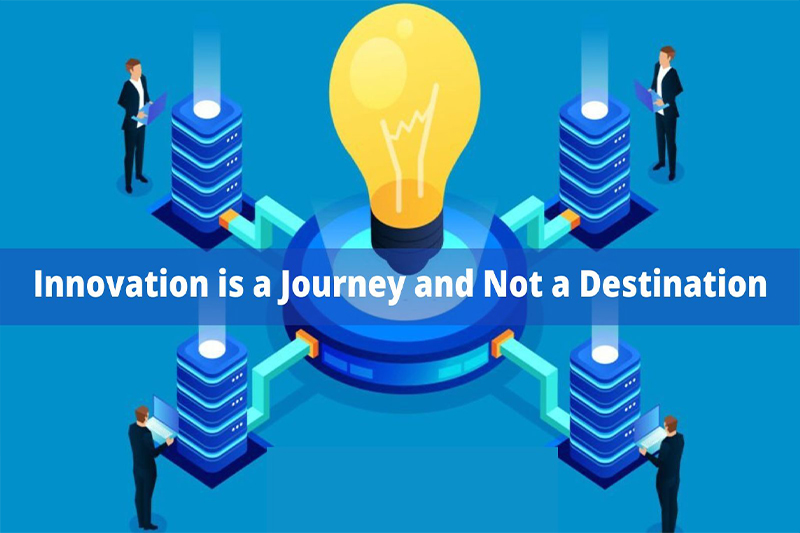 Innovation is a journey and not a destination blog